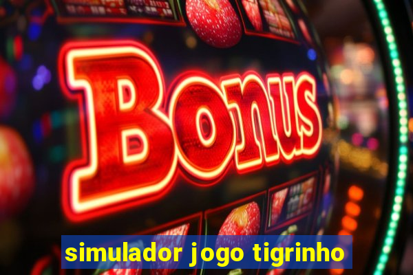 simulador jogo tigrinho